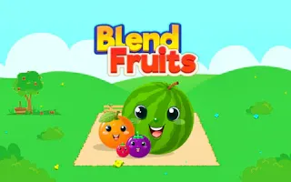 Play Blend Fruits online - Glouplay