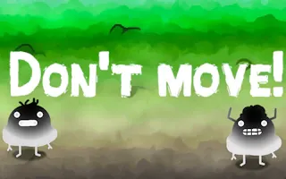 Play Don't Move online - Glouplay
