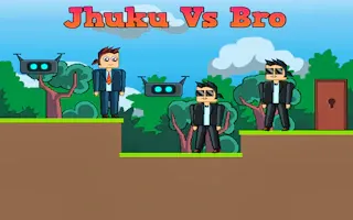 Play Jhuku Vs Bro online - Glouplay
