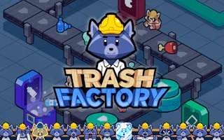 Play Trash Factory online - Glouplay